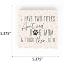P. Graham Dunn Aunt and Dog Mom Floral Yellow 5.38 x 5.38 Pine Wood Tabletop Word Block Sign