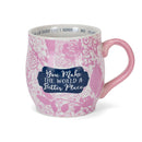 You Make The World A Better Place Amaranth Pink Floral 13 Ounce Ceramic Mug
