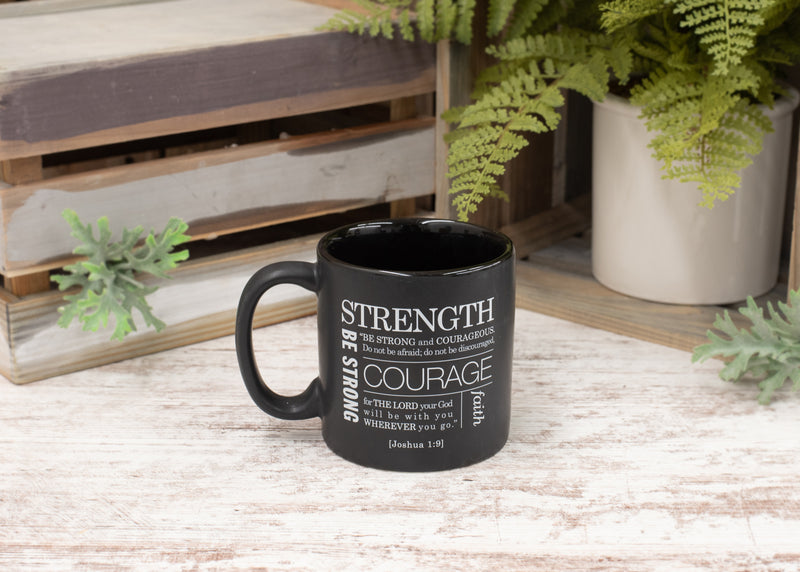 Be Strong And Courageous Matte Black 16 Ounce Ceramic Mug