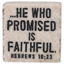 Lighthouse Christian Products Faith in He Who Promised Scripture Block 2.25 x 2.25 Cast Stone Plaque