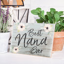 Best Nana Ever Floral Green 7 x 5 Pine Wood Mothers Day Mini Sign Plaque