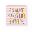 Aunt Life Sweeter Striped 2.75 x 2.75 Wood Inspirational Refrigerator Magnet