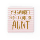 Favorite People Aunt Striped 2.75 x 2.75 Wood Inspirational Refrigerator Magnet