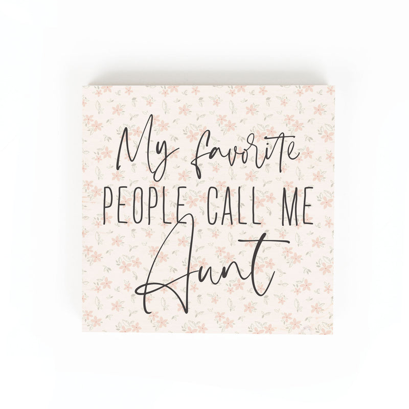 P. Graham Dunn Favorite People Aunt Floral 5.38 x 5.38 Pine Wood Tabletop Word Block Sign