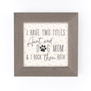 P. Graham Dunn Aunt and Dog Mom Floral 5 x 5 Pine Wood Decorative Driftwood Framed Art Sign