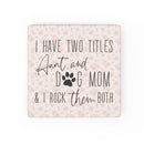 Aunt and Dog Mom Floral Pink 2.75 x 2.75 Wood Inspirational Refrigerator Magnet
