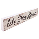 P. Graham Dunn Lets Stay Home White Distressed 17 x 3.5 Inch Pine Wood Barnhouse Block Tabletop Sign