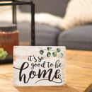 P. Graham Dunn Its So Good to Be Home Whitewash 5.5 x 7.25 Solid Wood Barnhouse Block Sign
