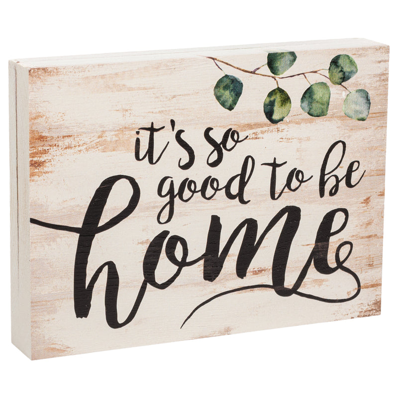 P. Graham Dunn Its So Good to Be Home Whitewash 5.5 x 7.25 Solid Wood Barnhouse Block Sign