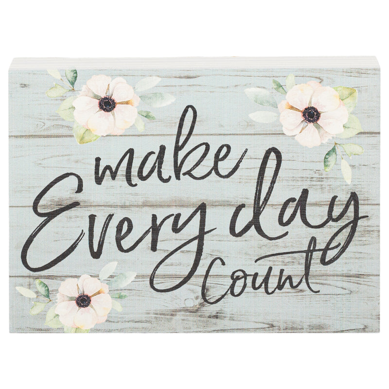 P. Graham Dunn Make Everyday Count Anemone Blue Distressed 5.5 x 7.25 Solid Wood Barnhouse Block Sign