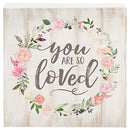 P. Graham Dunn You are So Loved Floral Wreath Whitewash 5.5 x 5.5 Solid Wood Barnhouse Block Sign