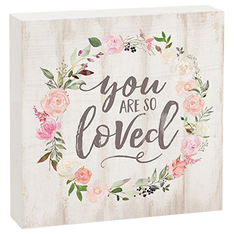 P. Graham Dunn You are So Loved Floral Wreath Whitewash 5.5 x 5.5 Solid Wood Barnhouse Block Sign