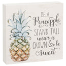 P. Graham Dunn Pineapple Stand Crown Be Sweet Whitewash 5.5 x 5.5 Solid Wood Barnhouse Block Sign