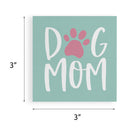 P. Graham Dunn Dog Mom Pawprint Cornflower Blue 3 x 3 Pine Wood Tabletop Plank Block Sign