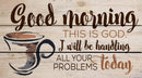P. Graham Dunn Good Morning This is God Watercolor Coffee Cup Distressed 5 x 8 Wood Plank Design Wall Box Sign