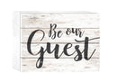 P. Graham Dunn Be Our Guest Script Whitewash 8 x 6 Solid Wood Boxed Pallet Plaque Sign