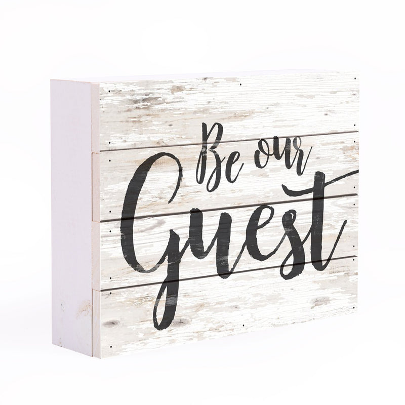 P. Graham Dunn Be Our Guest Script Whitewash 8 x 6 Solid Wood Boxed Pallet Plaque Sign