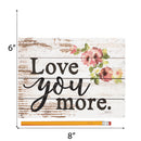 P. Graham Dunn Love You More Watercolor Floral Whitewash 8 x 6 Solid Wood Boxed Pallet Plaque Sign