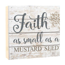 P. Graham Dunn Faith as Small as a Mustard Seed Whitewash 6 x 6 Solid Wood Boxed Pallet Plaque Sign