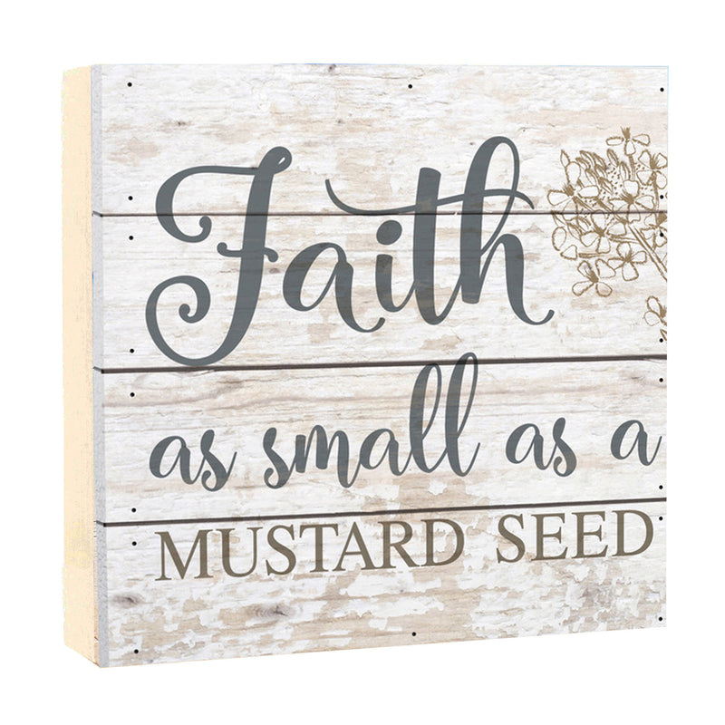 P. Graham Dunn Faith as Small as a Mustard Seed Whitewash 6 x 6 Solid Wood Boxed Pallet Plaque Sign