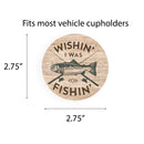 Wishin I was Fishin Natural Brown 2.75 x 2.75 Absorbent Ceramic Car Coasters Pack of 2