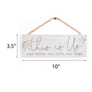 P. Graham Dunn This is Us Our Life Home Whitewash 10 x 3.5 Inch Pine Wood Slat Hanging Wall Sign