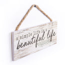 P. Graham Dunn Simple Life Beautiful Life Whitewash 10 x 3.5 Inch Pine Wood Slat Hanging Wall Sign