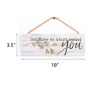 P. Graham Dunn God Knew Heart Needed You Whitewash 10 x 3.5 Inch Pine Wood Slat Hanging Wall Sign