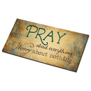 P. Graham Dunn Pray About Everything Worry About Nothing Wooden Sign with Jute Rope Hanger