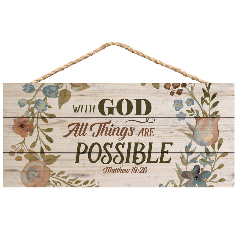 P. Graham Dunn with God All Things are Possible Floral Design 5 x 10 Wood Plank Design Hanging Sign