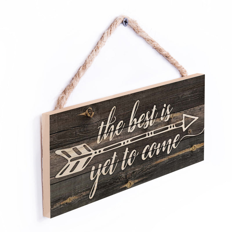 P. Graham Dunn The Best is Yet to Be Arrow Rustic 5 x 10 Wood Plank Design Hanging Sign