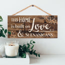 P. Graham Dunn This Home is Built on Love Distressed Look 5 x 10 Wood Plank Design Hanging Sign