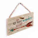P. Graham Dunn Not All Who Wander are Lost Arrow Feather 5 x 10 Wood Plank Design Hanging Sign