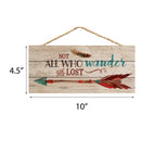 P. Graham Dunn Not All Who Wander are Lost Arrow Feather 5 x 10 Wood Plank Design Hanging Sign