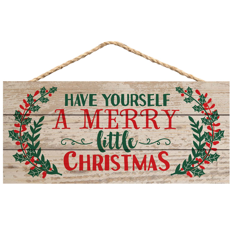 P. Graham Dunn Have Yourself a Merry Little Christmas Holly 5 x 10 Wood Plank Design Hanging Sign