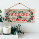 P. Graham Dunn Have Yourself a Merry Little Christmas Holly 5 x 10 Wood Plank Design Hanging Sign