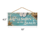 P. Graham Dunn Life is Better at The Beach Printed 10 x 4.5 Wood Wall Hanging Plaque Sign