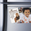 Be Strong & Courageous Lion 2.5 x 3.5 Inch Wood Lithograph Magnet