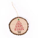 Unto Us a Child is Born Luke 2:11 Wood Tree Bark 4 inch Christmas Tree Ornament, Multicolor, 3.5 x 3.75