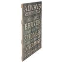 P. Graham Dunn Always Remember You are Braver Than You Think Barn Siding Pine Wood Wall Art Plaque