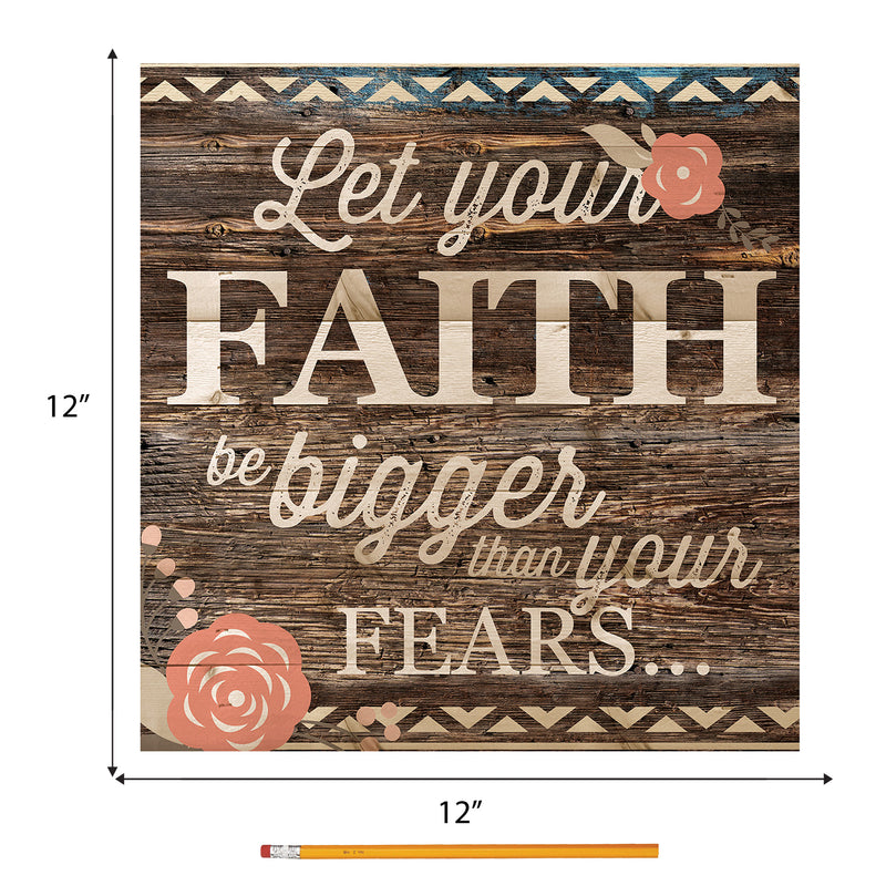 P. Graham Dunn Let Your Faith Be Bigger Than Your Fears‚àö√¢ 12 x 12 inch Pine Wood Plank Wall Sign Plaque