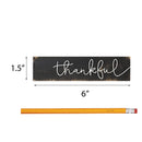 P. Graham Dunn Thankful Script Design Black Distressed 6 x 1.5 Mini Pine Wood Tabletop Sign Plaque