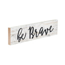 P. Graham Dunn Be Brave Script Design White Wash 6 x 1.5 Mini Pine Wood Tabletop Sign Plaque