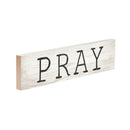 P. Graham Dunn Pray Bold Design White Wash 6 x 1.5 Mini Pine Wood Tabletop Sign Plaque