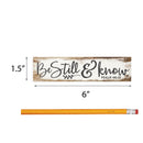 P. Graham Dunn Be Still Know I Am God Script Design White Wash 6 x 1.5 Mini Pine Wood Tabletop Sign Plaque
