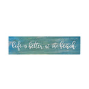 P. Graham Dunn Life is Better at The Beach Blue Distressed 6 x 1.5 Mini Pine Wood Tabletop Sign Plaque