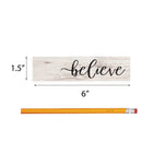 P. Graham Dunn Believe Black Script Whitewash Christmas 6 x 1.5 Mini Pine Wood Tabletop Sign Plaque