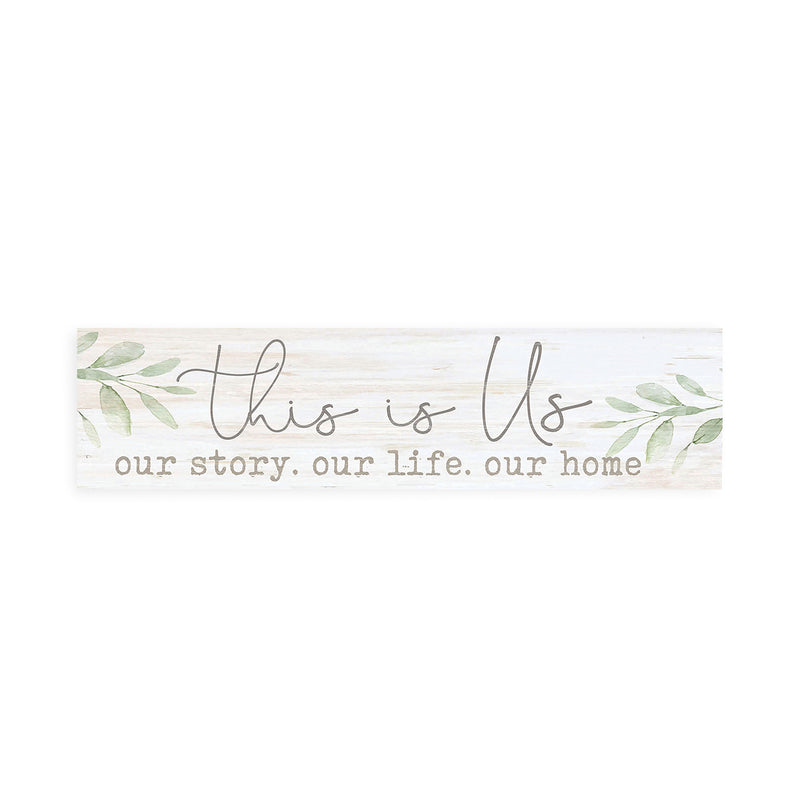 P. Graham Dunn This is Us Our Life Home Whitewash 6 x 1.5 Mini Pine Wood Tabletop Sign Plaque