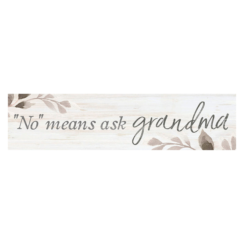 P. Graham Dunn No Means Ask Grandma Floral Whitewash 6 x 1.5 Mini Pine Wood Tabletop Sign Plaque