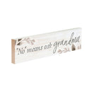 P. Graham Dunn No Means Ask Grandma Floral Whitewash 6 x 1.5 Mini Pine Wood Tabletop Sign Plaque